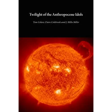 Twilight of the Anthropocene Idols