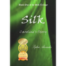 Silk: Caroline's Story