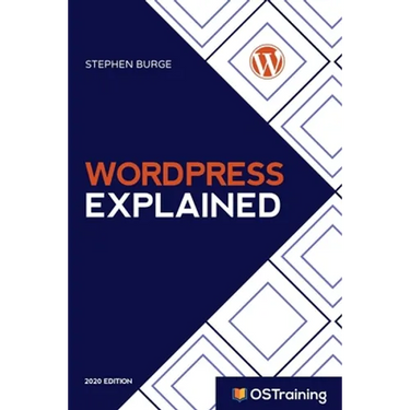 WordPress Explained: Your Step-by-Step Guide to WordPress