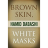 Brown Skin, White Masks