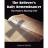 The Believer's Daily Remembrancer: The Pastor's Morning Visit