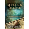 Reckless Endeavor: A Jack Rackham Adventure