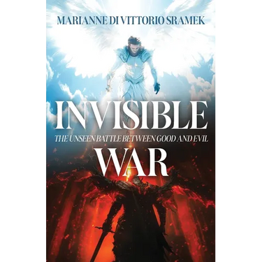Invisible War: The Unseen Battle Between Good and Evil