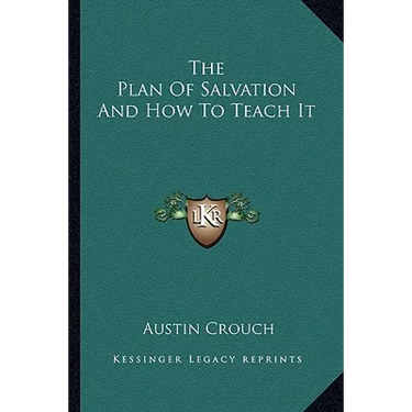 The Plan Of Salvation And How To Teach It
