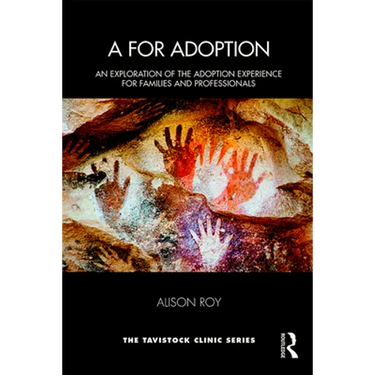 A for Adoption: An Exploration of the Adoption Experience for Families and Professionals