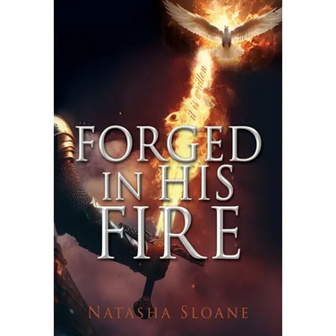 Forged in His Fire