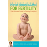 Perfect Hormone Balance for Fertility: The Ultimate Guide to Getting Pregnant