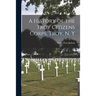A History of the Troy Citizens Corps, Troy, N. Y