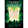 Wyrd Sisters: A Discworld Novel