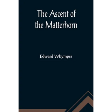 The Ascent of the Matterhorn