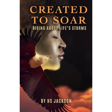 Created to Soar: Rising Above Life's Storms
