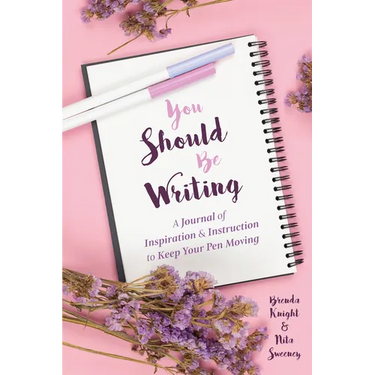 You Should Be Writing: A Journal of Inspiration & Instruction to Keep Your Pen Moving (Gift for Writers)