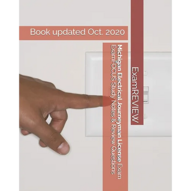 Michigan Electrical Journeyman License Exam ExamFOCUS Study Notes & Review Questions