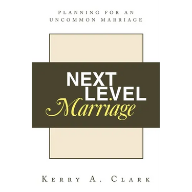 Next Level Marriage: Planning For An Uncommon Marriage