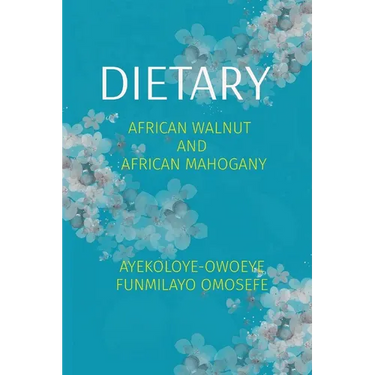 Dietary: African Walnut and African Mahogany