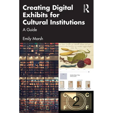 Creating Digital Exhibits for Cultural Institutions: A Guide