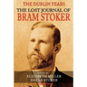 The Lost Journal of Bram Stoker