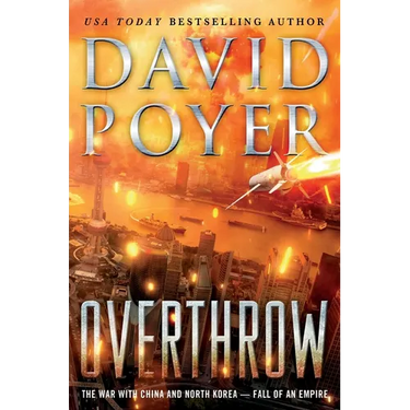 Overthrow: The War with China and North Korea--Fall of an Empire