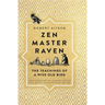 Zen Master Raven: The Teachings of a Wise Old Bird