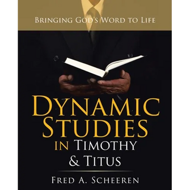 Dynamic Studies in Timothy & Titus: Bringing God's Word to Life