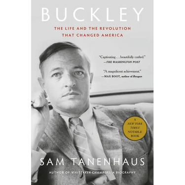 Buckley: The Life and the Revolution That Changed America