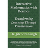Interactive Mathematics with Desmos: Transforming Learning Through Visualization