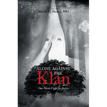 Alone Against the Klan; One Man's Fight for Justice