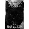 Black Magic - The Witch Chronicles - Rise Of The Dark Witch High King - Book Two