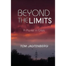 Beyond the Limits: A Planet in Crisis