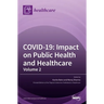 Covid-19: Impact on Public Health and Healthcare (Volume 2)