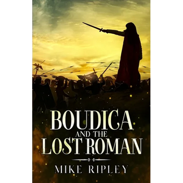 Boudica and the Lost Roman