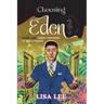 Choosing Eden: Book Two: When Choosing Is Not A Choice