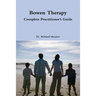 Bowen Therapy - Complete Practitioner's Guide