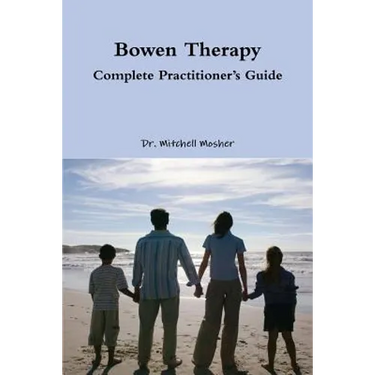 Bowen Therapy - Complete Practitioner's Guide