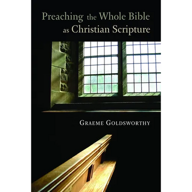 Preaching the Whole Bible as Christian Scripture: The Application of Biblical Theology to Expository Preaching