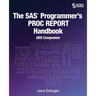The SAS Programmer's PROC REPORT Handbook: ODS Companion