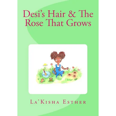 Desi's Hair & The Rose That Grows