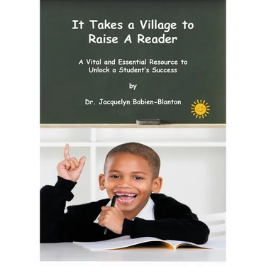 It Takes a Village to Raise a Reader: A Vital and Essential Resource to Unlock a Student's Success