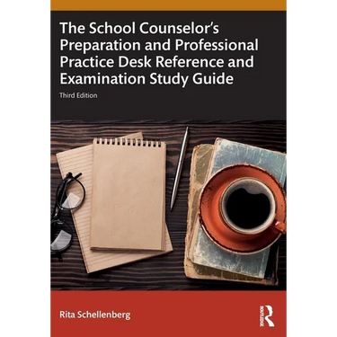The School Counselor's Preparation and Professional Practice Desk Reference and Examination Study Guide