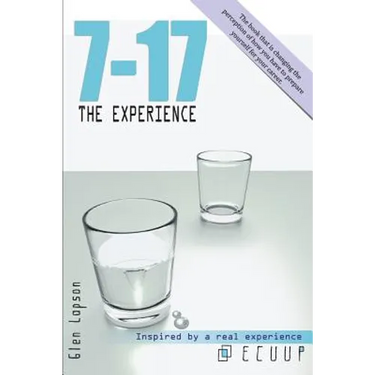 7-17 the Experience: Keys to Understand What Is Expected of You in the Future. the Book That Is Changing the Perception of How You Have to