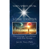 When Spirits Speak: A Cosmic Connection: Discovering Friendships with Star Beings