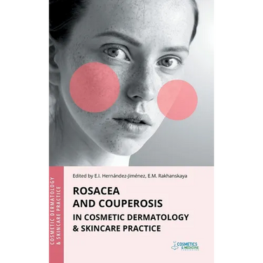 Rosacea and Couperosis in Cosmetic Dermatology & Skincare Practice