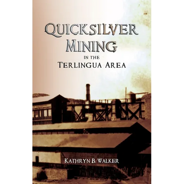 Quicksilver Mining in the Terlingua Area