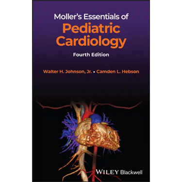 Moller's Essentials of Pediatric Cardiology