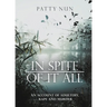 In Spite of it All: A Story of Adultery, Rape and Murder
