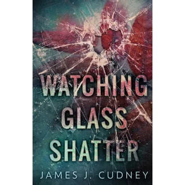 Watching Glass Shatter