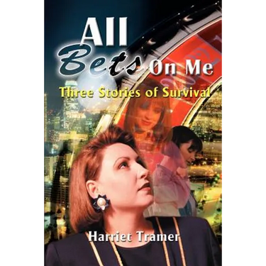 All Bets Are on Me: Three Stories of Survival