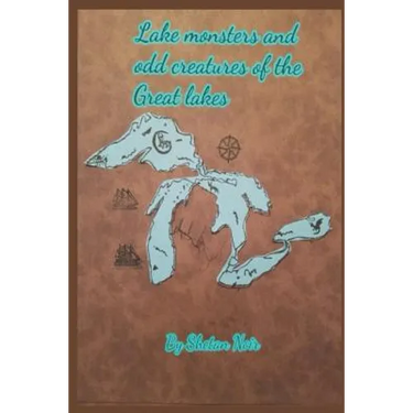 Lake Monsters and Odd Creatures of the Great Lakes: Black and White Version