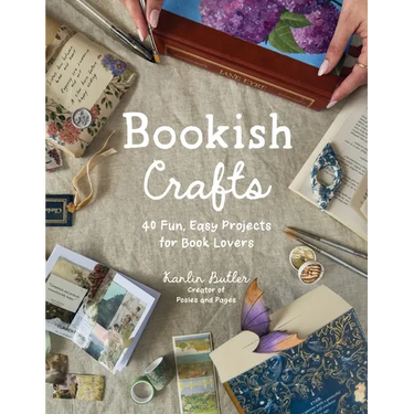 Bookish Crafts: 40 Fun, Easy Projects for Book Lovers
