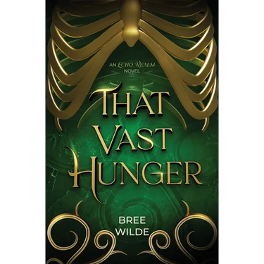 That Vast Hunger: A Second Chance Witch Romantasy